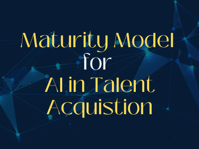 AI in Talent Acquisition Maturity Model Infographic - HR Daily Advisor